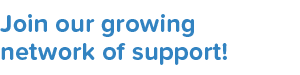 Join our growing network of support!